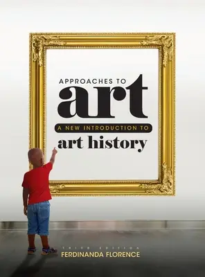 Abordări ale artei: O nouă introducere în istoria artei - Approaches to Art: A New Introduction to Art History