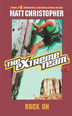 Echipa Extreme: Rock on - The Extreme Team: Rock on