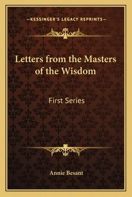 Scrisori de la maeștrii înțelepciunii: Prima serie - Letters from the Masters of the Wisdom: First Series