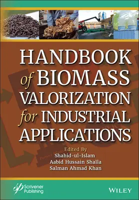 Manual de valorificare a biomasei pentru aplicații industriale - Handbook of Biomass Valorization for Industrial Applications