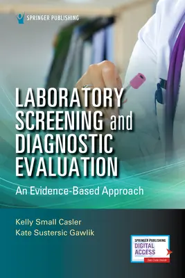 Screening de laborator și evaluare diagnostică: O abordare bazată pe dovezi - Laboratory Screening and Diagnostic Evaluation: An Evidence-Based Approach