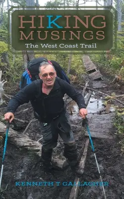 Musings Hiking: Traseul Coastei de Vest - Hiking Musings: The West Coast Trail