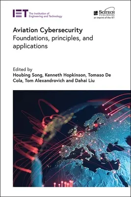 Securitatea cibernetică a aviației: Fundamente, principii și aplicații - Aviation Cybersecurity: Foundations, Principles, and Applications