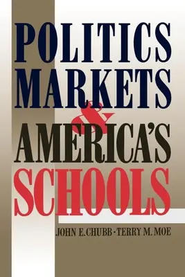 Politica, piețele și școlile din America - Politics, Markets, and America's Schools