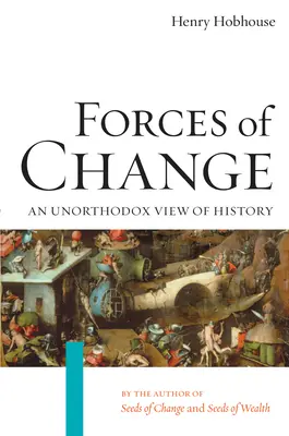 Forțele schimbării: O viziune neortodoxă asupra istoriei - Forces of Change: An Unorthodox View of History