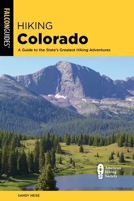 Hiking Colorado: Un ghid al celor mai grozave aventuri de drumeție din acest stat - Hiking Colorado: A Guide to the State's Greatest Hiking Adventures