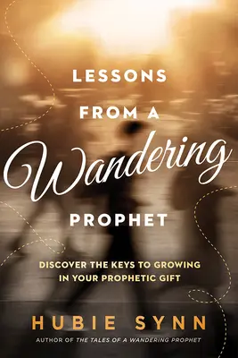 Lecții de la un profet rătăcitor - Lessons From a Wandering Prophet