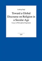 SPRE UN DISCURS GLOBAL ASUPRA RELIGIEI ÎN - TOWARD A GLOBAL DISCOURSE ON RELIGION IN