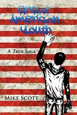 Marea tinerețe americană: A True Saga - Great American Youth: A True Saga