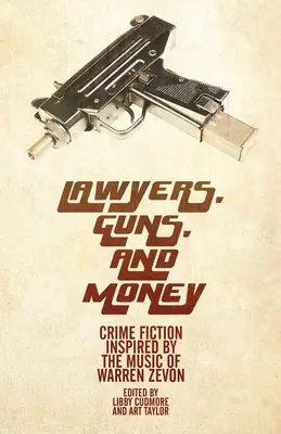Avocați, arme și bani: Ficțiune polițistă inspirată de muzica lui Warren Zevon - Lawyers, Guns, and Money: Crime Fiction Inspired by the Music of Warren Zevon