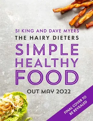 The Hairy Dieters Simple Healthy Food: Ghidul unic pentru a pierde în greutate și a rămâne sănătos - The Hairy Dieters Simple Healthy Food: The One-Stop Guide to Losing Weight and Staying Healthy