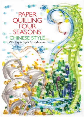 Paper Quilling Four Seasons în stil chinezesc - Paper Quilling Four Seasons Chinese Style