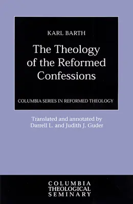 Teologia confesiunilor reformate - Theology of the Reformed Confessions