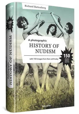 O istorie fotografică a nudismului: O colecție unică și rară de fotografii de atunci până astăzi. - A Photographic History of Nudism: A Unique and Rare Collection of Photographs from Then Until Today.