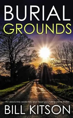 BURIAL GROUNDS un thriller polițist absolut captivant și care îți ține inima în loc - BURIAL GROUNDS an absolutely addictive and heart-pounding crime thriller