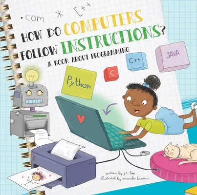Cum urmează calculatoarele instrucțiunile?: O carte despre programare - How Do Computers Follow Instructions?: A Book about Programming