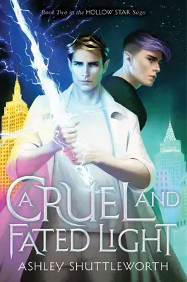 O lumină crudă și fatală: Volumul 2 - A Cruel and Fated Light: Volume 2