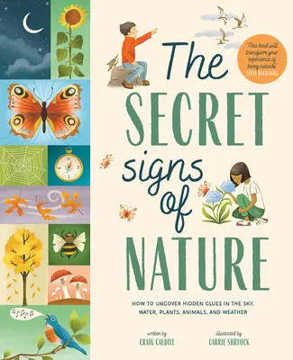 Semnele secrete ale naturii: Cum să descoperi indicii ascunse în cer, apă, plante, animale și vreme - The Secret Signs of Nature: How to Uncover Hidden Clues in the Sky, Water, Plants, Animals, and Weather