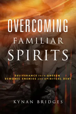 Depășirea spiritelor familiare: Eliberarea de dușmanii demonici nevăzuți și de datoriile spirituale - Overcoming Familiar Spirits: Deliverance from Unseen Demonic Enemies and Spiritual Debt