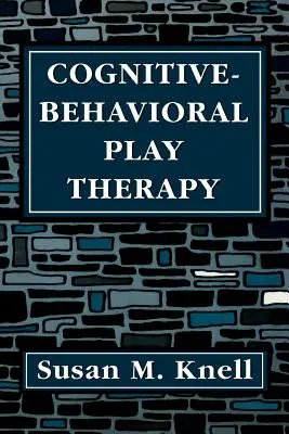 Terapia prin joc cognitiv-comportamentală - Cognitive-Behavioral Play Therapy