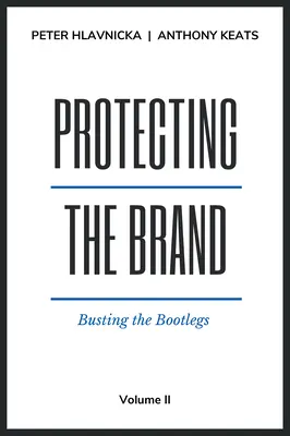 Protejarea mărcii: Combaterea piraților - Protecting the Brand: Busting the Bootlegs