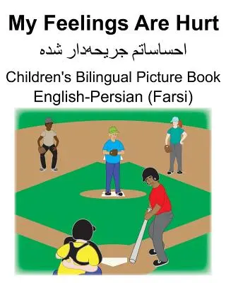English-Persian (Farsi) My Feelings Are Hurt Carte ilustrată bilingvă pentru copii - English-Persian (Farsi) My Feelings Are Hurt Children's Bilingual Picture Book