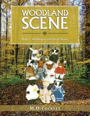 Scena pădurii: Cartea 1: Bursucii și Brock Manor - Woodland Scene: Book 1: the Badgers and Brock Manor