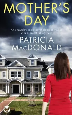 MOTHER'S DAY un thriller psihologic de nerefuzat cu o răsucire uluitoare - MOTHER'S DAY an unputdownable psychological thriller with a breathtaking twist