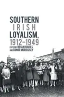 Loyalismul irlandez de sud, 1912-1949 - Southern Irish Loyalism, 1912-1949