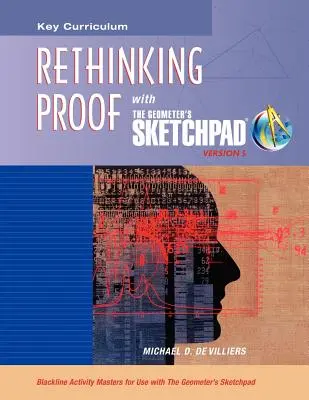 Caietul de desen al geometrului, regândirea probelor - The Geometer's Sketchpad, Rethinking Proof