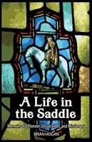 O viață în șa - A Life in the Saddle