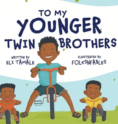Pentru frații mei gemeni mai tineri - To My Younger Twin Brothers