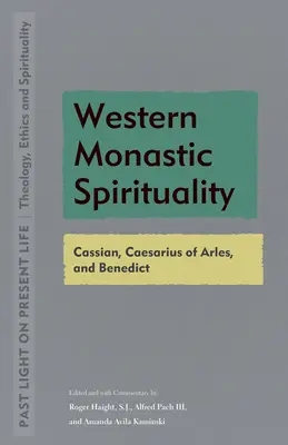 Spiritualitatea monahală occidentală: Casian, Cezar din Arles și Benedict - Western Monastic Spirituality: Cassian, Caesarius of Arles, and Benedict