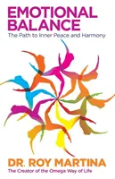 Echilibrul emoțional - Calea către pace interioară și armonie - Emotional Balance - The Path to Inner Peace and Harmony
