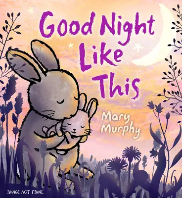 Noapte bună așa - Good Night Like This