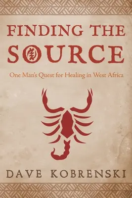 Finding the Source: Căutarea unui om pentru vindecare în Africa de Vest - Finding the Source: One Man's Quest for Healing in West Africa