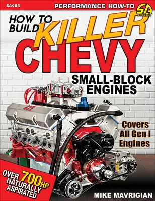 Cum să construiești motoare Chevy Sb ucigașe - How to Build Killer Chevy Sb Engines