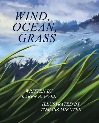 Vânt, ocean, iarbă - Wind, Ocean, Grass