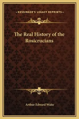 Adevărata istorie a rosicrucienilor - The Real History of the Rosicrucians