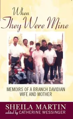 Când au fost ai mei: Amintirile unei soții și mame din Branch Davidian - When They Were Mine: Memories of a Branch Davidian Wife and Mother