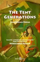 Generații de corturi - Poezii palestiniene - Tent Generations - Palestinian Poems