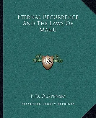 Eterna recurență și legile lui Manu - Eternal Recurrence and the Laws of Manu