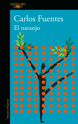 El Naranjo / Portocalul - El Naranjo / The Orange Tree