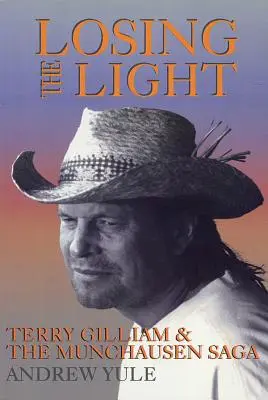 Pierderea luminii: Terry Gilliam și Saga Munchausen - Losing the Light: Terry Gilliam and the Munchausen Saga