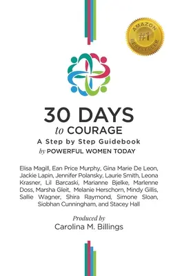 30 de zile către curaj: Un ghid pas cu pas - 30 Days to Courage: A Step-by-Step Guidebook