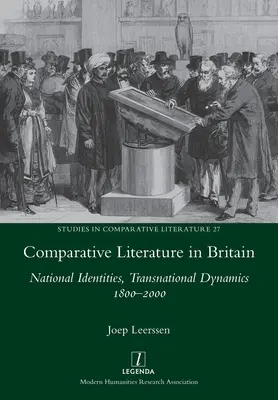 Literatura comparată în Marea Britanie: Identități naționale, dinamici transnaționale 1800-2000 - Comparative Literature in Britain: National Identities, Transnational Dynamics 1800-2000