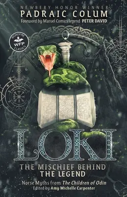 Loki-The Mischief Behind the Legend: Miturile nordice din Copiii lui Odin - Loki-The Mischief Behind the Legend: Norse Myths from The Children of Odin