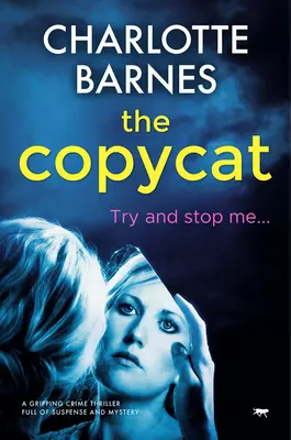 Copycat: Un thriller polițist captivant plin de suspans și mister - The Copycat: A Gripping Crime Thriller Full of Suspense and Mystery
