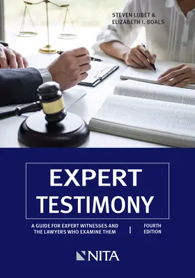 Mărturii ale experților: Un ghid pentru martorii experți și avocații care îi examinează - Expert Testimony: A Guide for Expert Witnesses and the Lawyers Who Examine Them