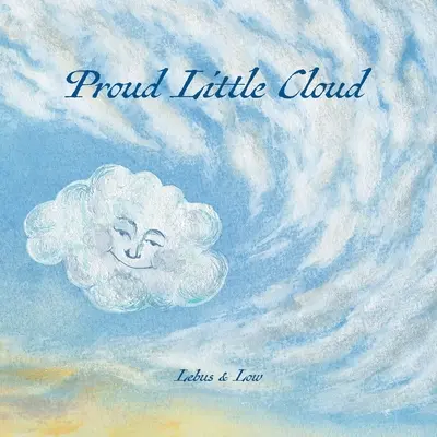 Micul nor mândru: lăsând lumina să intre - Proud Little Cloud: letting in the light